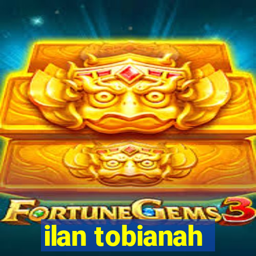 ilan tobianah